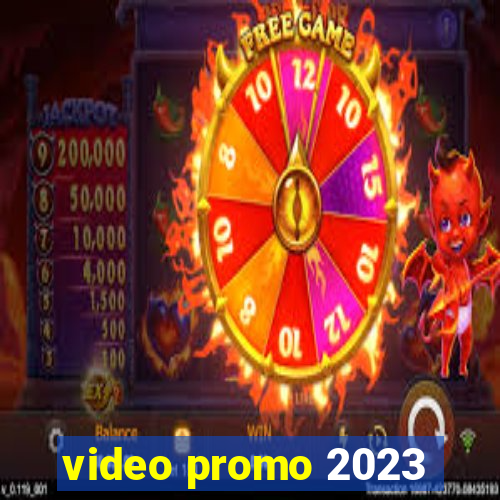 video promo 2023